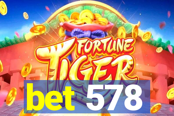 bet 578